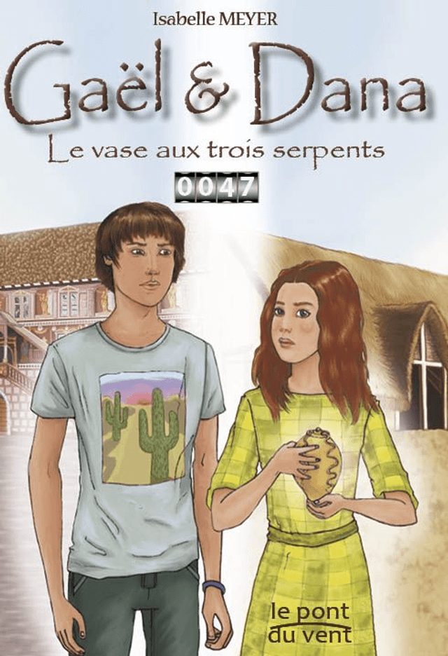 Gaël &amp; Dana 1 Le vase aux trois serpents